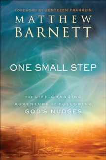 9780800799571-0800799577-One Small Step: The Life-Changing Adventure of Following God's Nudges