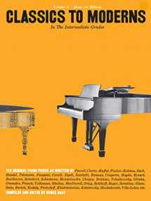 9780825640377-0825640377-Classics to Moderns in the Intermediate Grade (Music for Millions, Vol 37)