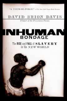 9780195339444-0195339444-Inhuman Bondage: The Rise and Fall of Slavery in the New World