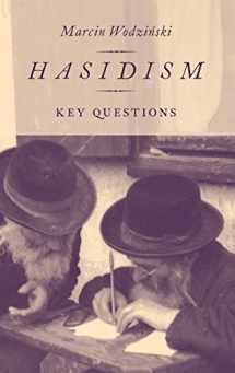 9780190631260-0190631260-Hasidism: Key Questions