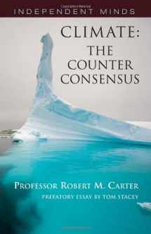 9781906768294-1906768293-Climate: The Counter-Consensus - A Palaeoclimatologist Speaks (Independent Minds)