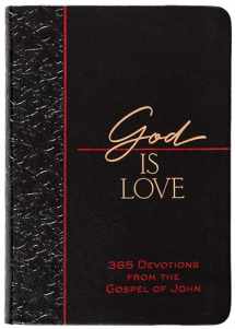 9781424566204-1424566207-God Is Love: 365 Devotions from the Gospel of John (The Passion Translation Devotionals)