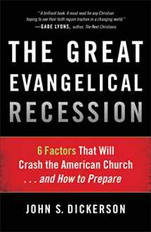 9780801014833-0801014832-The Great Evangelical Recession: 6 Factors That Will Crash the American Church...and How to Prepare