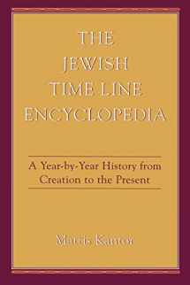 9780876682296-0876682298-The Jewish Time Line Encyclopedia: A Year-by-Year History From Creation to the Present
