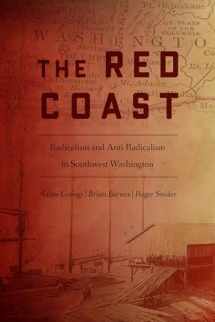9780870719677-087071967X-The Red Coast: Radicalism and Anti-Radicalism in Southwest Washington