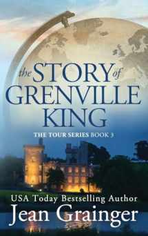 9781914958236-1914958233-The Story of Grenville King: The Tour Series - Book 3