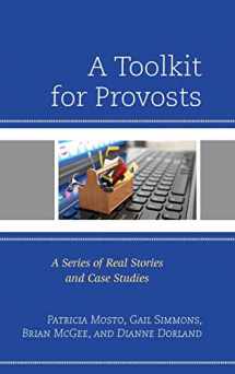 9781475848076-1475848072-A Toolkit for Provosts: A Series of Real Stories and Case Studies