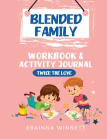 9780615983660-0615983669-Twice the Love: A Workbook for Kids in Blended Families (Helping Kids Heal)