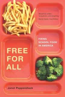 9780520243705-0520243706-Free for All: Fixing School Food in America (Volume 28) (California Studies in Food and Culture)