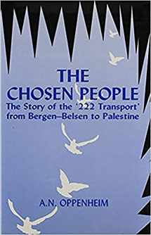 9780853033233-0853033234-The Chosen People: The Story of the '222 Transport' from Bergen-Belsen to Palestine