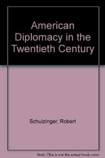 9780195058437-0195058437-American Diplomacy in the Twentieth Century
