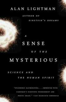 9781400078196-1400078199-A Sense of the Mysterious: Science and the Human Spirit