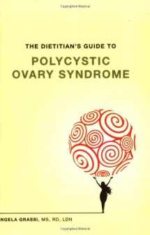 9780615154565-0615154565-The Dietitian's Guide to Polycystic Ovary Syndrome