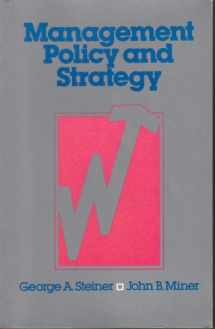 9780024167101-002416710X-Management Policy and Strategy