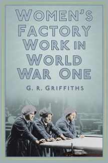 9780750956277-0750956275-Women's Factory Work in World War One