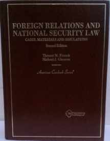 9780314020987-0314020985-Foreign Relations and National Security Law: Cases, Materials and Simulations (American Casebook Series)