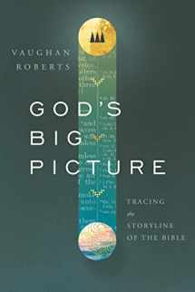 9780830853649-0830853642-God's Big Picture: Tracing the Storyline of the Bible