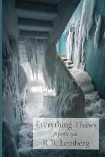 9781953829313-1953829317-Everything Thaws: A poetic cycle (The Jewish Poetry Project)