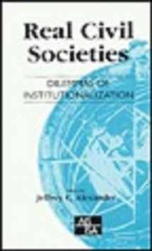 9780761958208-0761958207-Real Civil Societies: Dilemmas of Institutionalization (SAGE Studies in International Sociology)