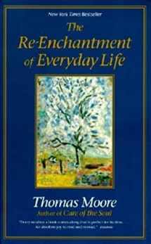 9780060928247-0060928247-The Re-enchantment of Everyday Life