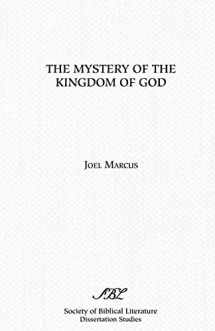 9780891309840-0891309845-The Mystery of the Kingdom of God (SBL Dissertation Series 90)