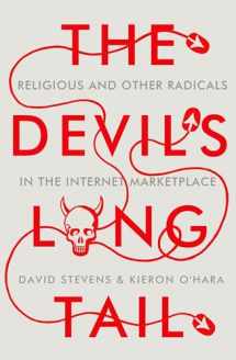 9780199396245-0199396248-The Devil's Long Tail: Religious and Other Radicals in the Internet Marketplace