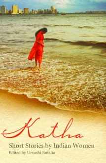 9781846590306-1846590302-Katha: Short Stories by Indian Women (Short Stories by Women from Around the World)