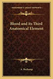 9781162568324-1162568321-Blood and its Third Anatomical Element