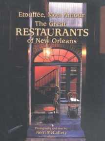 9781565549265-1565549260-Etouffée, Mon Amour: The Great Restaurants of New Orleans (Restaurant Cookbooks)