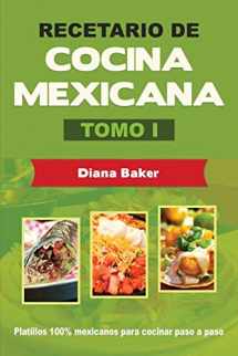 9781640810082-1640810080-Recetario de Cocina Mexicana Tomo I: La cocina mexicana hecha fácil (Spanish Edition)