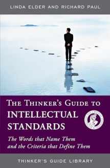 9780944583395-0944583393-THINKERS GUIDE TO INTELLECTUAL STANDARDS (Thinker's Guide Library)