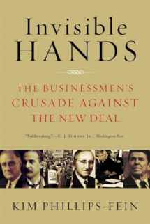9780393337662-0393337669-Invisible Hands: The Businessmen's Crusade Against the New Deal