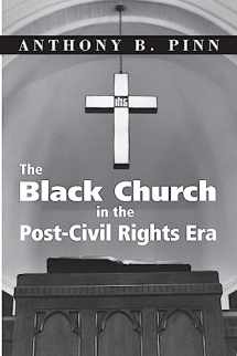 9781570754234-1570754233-The Black Church in the Post-Civil Rights Era