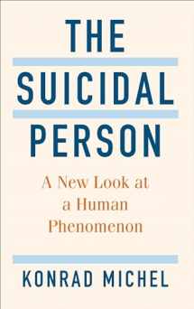 9780231205306-0231205309-The Suicidal Person: A New Look at a Human Phenomenon