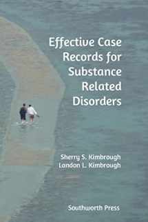 9780578149080-0578149087-Effective Case Records for Substance Related Disorders