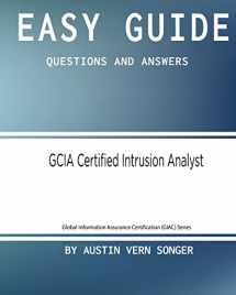 9781542979184-1542979188-Easy Guide: GCIA Certified Intrusion Analyst: Questions and Answers (Global Information Assurance Certification (GIAC) Series)