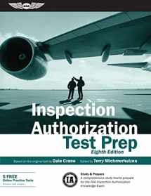 9781619548251-1619548259-Inspection Authorization Test Prep: Study & Prepare: A comprehensive study tool to prepare for the FAA Inspection Authorization Knowledge Exam (Test Prep Series)
