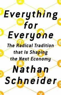 9781568589596-156858959X-Everything for Everyone: The Radical Tradition That Is Shaping the Next Economy
