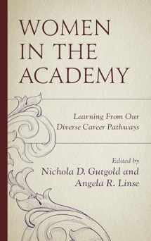 9781498520362-1498520367-Women in the Academy: Learning From Our Diverse Career Pathways (Communicating Gender)