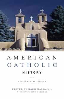 9780814757468-0814757464-American Catholic History: A Documentary Reader