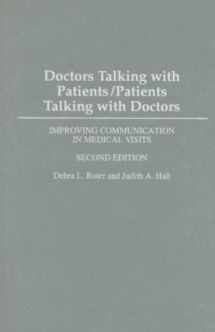 9780275990145-0275990141-Doctors Talking with Patients/Patients Talking with Doctors: Improving Communication in Medical Visits