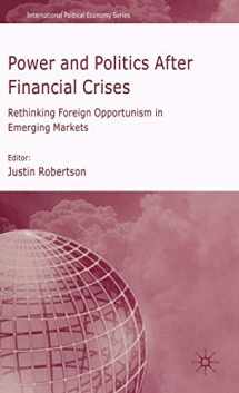 9780230516977-0230516971-Power and Politics After Financial Crises: Rethinking Foreign Opportunism in Emerging Markets (International Political Economy Series)