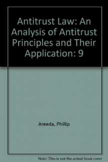 9780316050784-0316050784-Antitrust Law: An Analysis of Antitrust Principles and Their Application