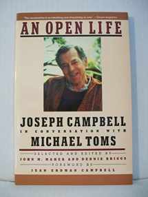 9780060972950-0060972955-An Open Life: Joseph Campbell in conversation with Michael Toms