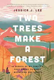 9781646220007-1646220005-Two Trees Make a Forest: In Search of My Family's Past Among Taiwan's Mountains and Coasts