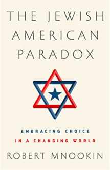 9781610397513-1610397517-The Jewish American Paradox: Embracing Choice in a Changing World