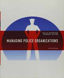 9780132978316-0132978318-Managing Police Organizations