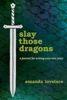 9781449498498-1449498493-Slay Those Dragons: A Journal for Writing Your Own Story