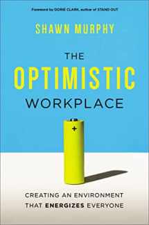 9780814436196-0814436196-The Optimistic Workplace: Creating an Environment That Energizes Everyone