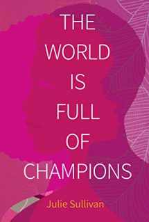 9781637588581-1637588585-The World Is Full of Champions